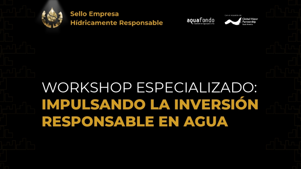 Empresas con el Sello EHR dialogaron con la IFC sobre inversión sostenible en agua